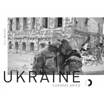 Ukraine – Europas Krieg